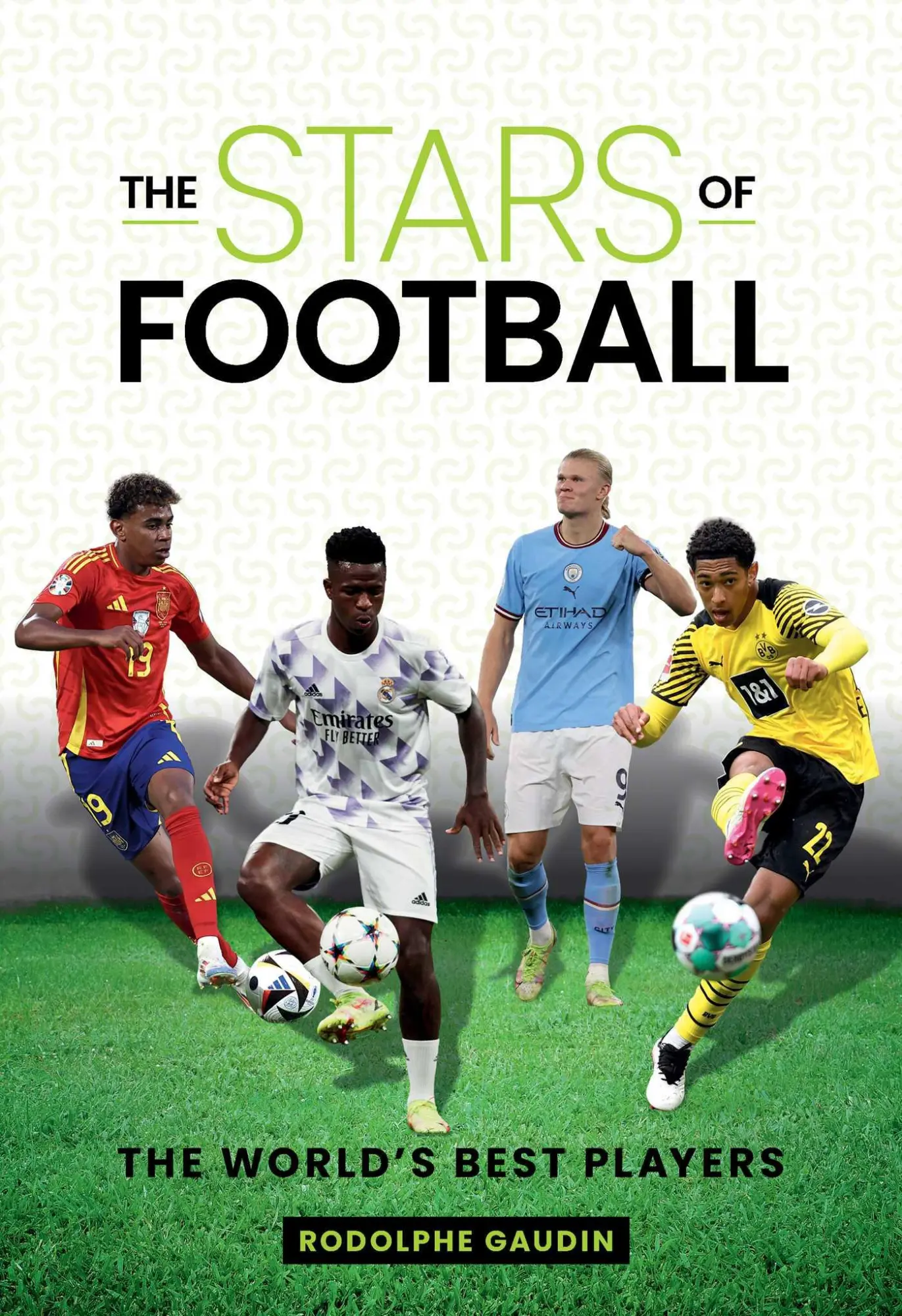 Cover: 9781922662255 | The Stars of Football | The World's Best Players | Rodolphe Gaudin