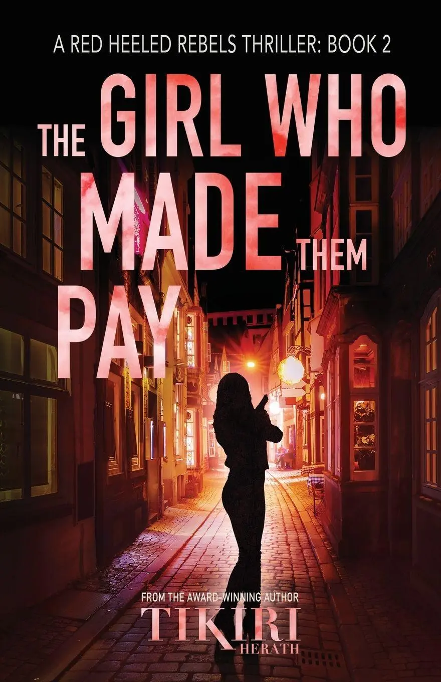 Cover: 9781989232255 | The Girl Who Made Them Pay | A suspense crime novel | Tikiri Herath