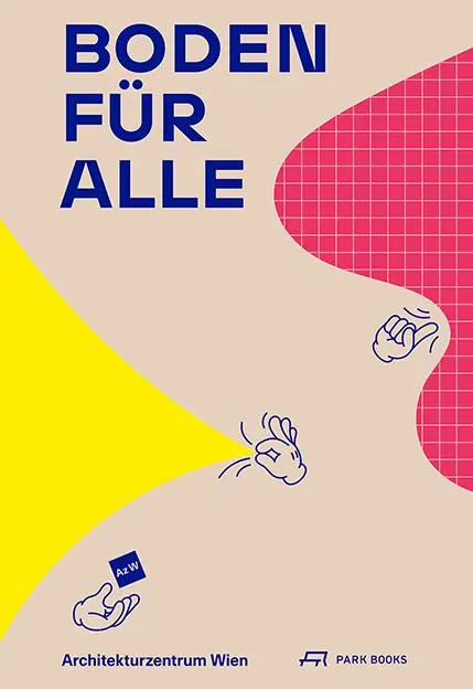 Cover: 9783038602255 | Boden für Alle | Angelika Fitz (u. a.) | Taschenbuch | 320 S. | 2020