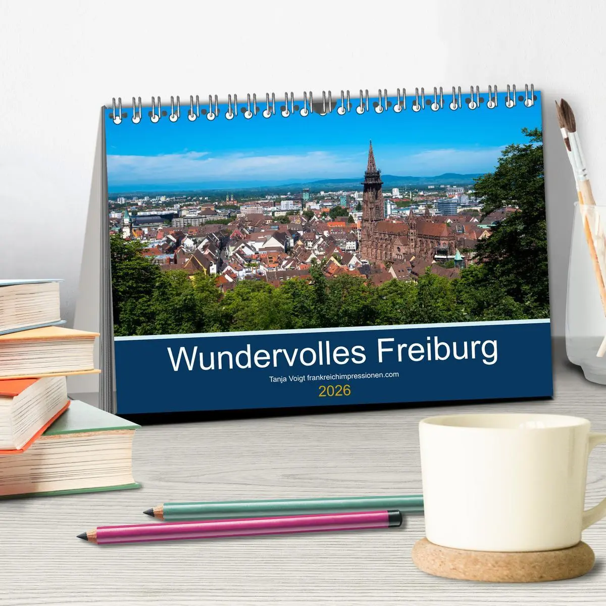 Bild: 9783457852255 | Wundervolles Freiburg (Tischkalender 2026 DIN A5 quer), CALVENDO...