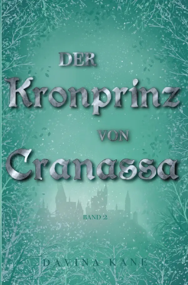 Cover: 9783819052255 | Der Kronprinz von Cranassa | Band 2 der Korontelia-Reihe | Davina Kane