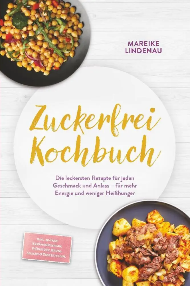 Cover: 9783989102255 | Zuckerfrei Kochbuch: Die leckersten Rezepte für jeden Geschmack und...