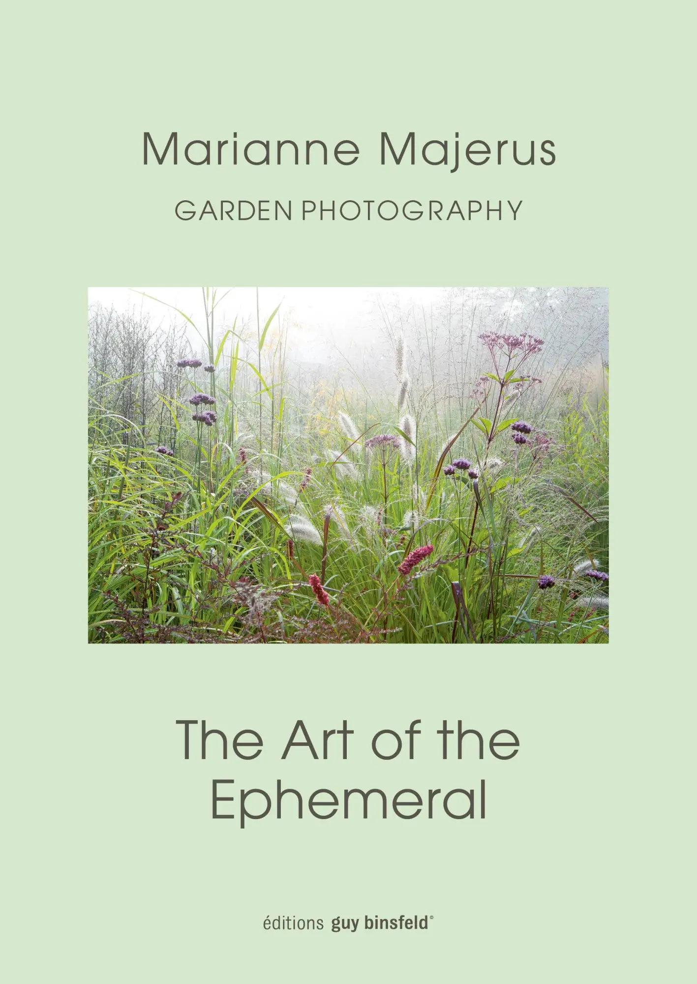 Cover: 9782919822355 | Garden Photography | The Art of the Ephemeral | Marianne Majerus