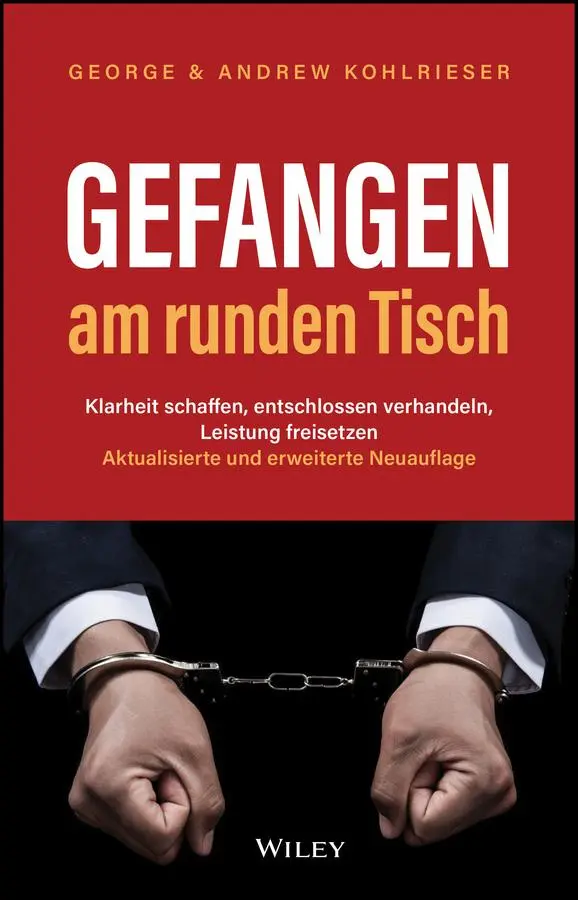 Cover: 9783527512355 | Gefangen am runden Tisch | George Kohlrieser (u. a.) | Buch | 432 S.