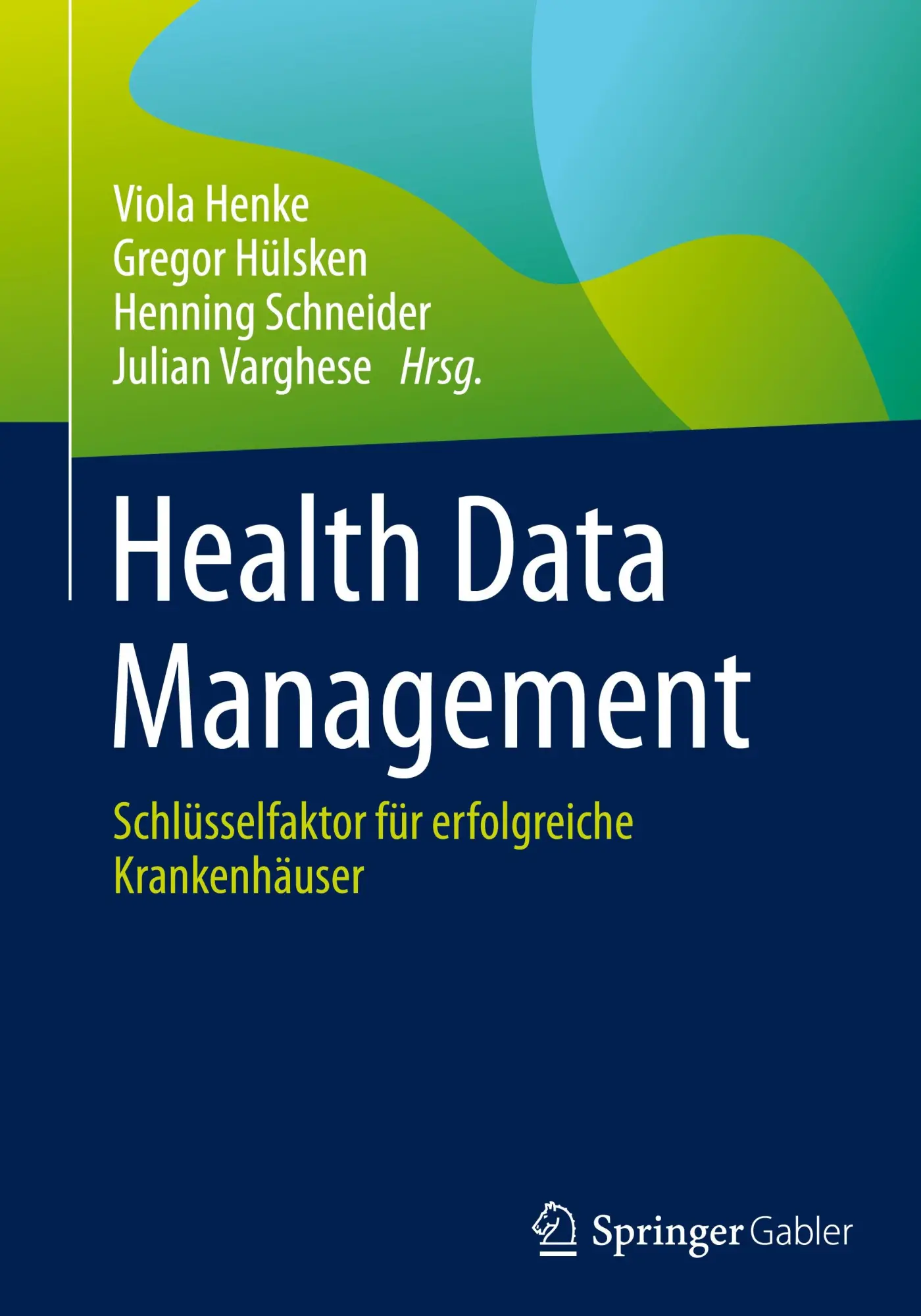 Cover: 9783658432355 | Health Data Management | Viola Henke (u. a.) | Buch | lxxxv | Deutsch