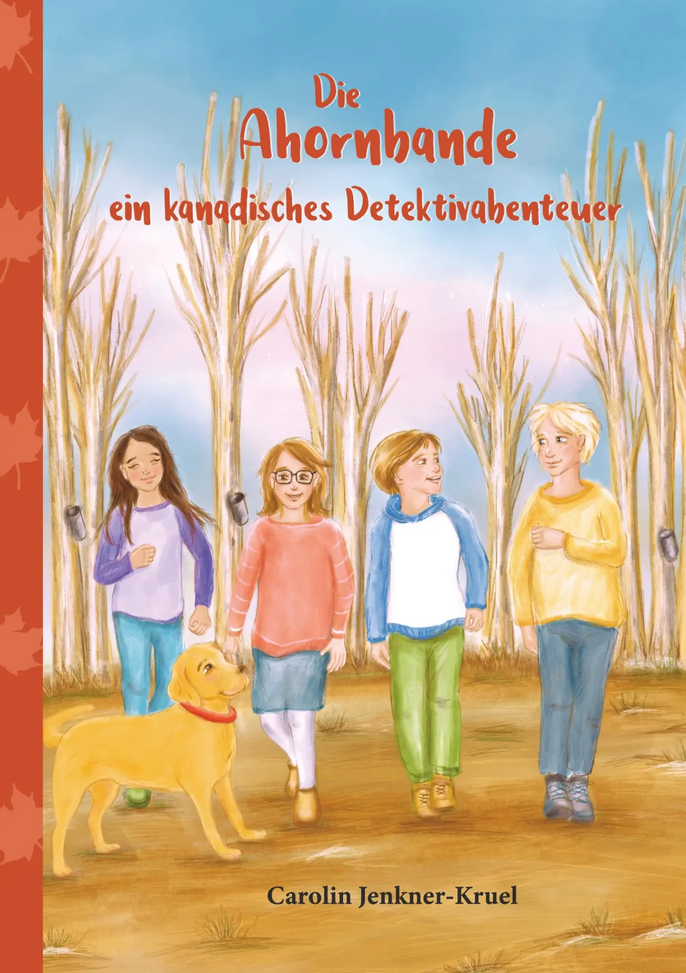 Cover: 9783752862355 | Die Ahornbande | ein kanadisches Detektivabenteuer | Jenkner-Kruel