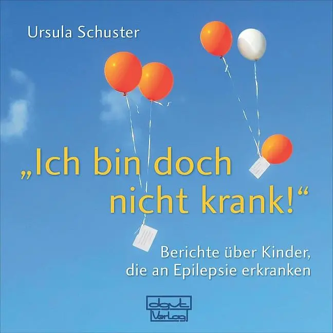 Cover: 9783871592355 | Ich bin doch nicht krank! | Ursula Schuster | Buch | 152 S. | Deutsch