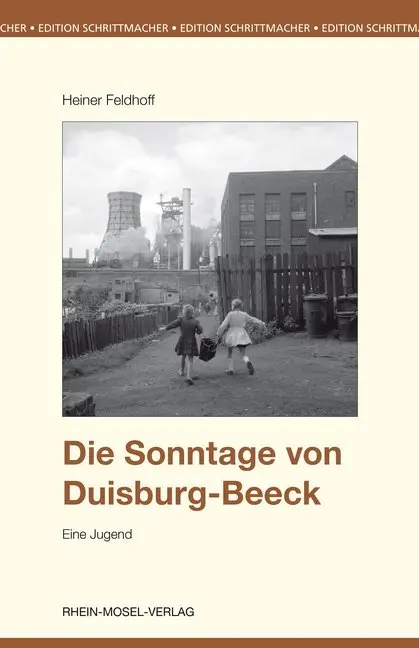 Cover: 9783898012355 | Die Sonntage von Duisburg-Beeck | Eine Jugend | Heiner Feldhoff | Buch