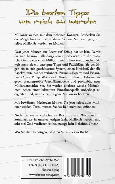 Bild: 9783959632355 | Selfmade Millionär | Die besten Tipps um reich zu werden | Weihs