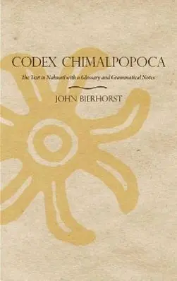 Cover: 9780816502455 | CODEX CHIMALPOPOCA | John Bierhorst | Taschenbuch | Englisch | 2011