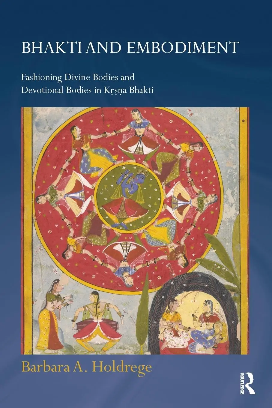 Cover: 9781138492455 | Bhakti and Embodiment | Barbara A. Holdrege | Taschenbuch | Englisch