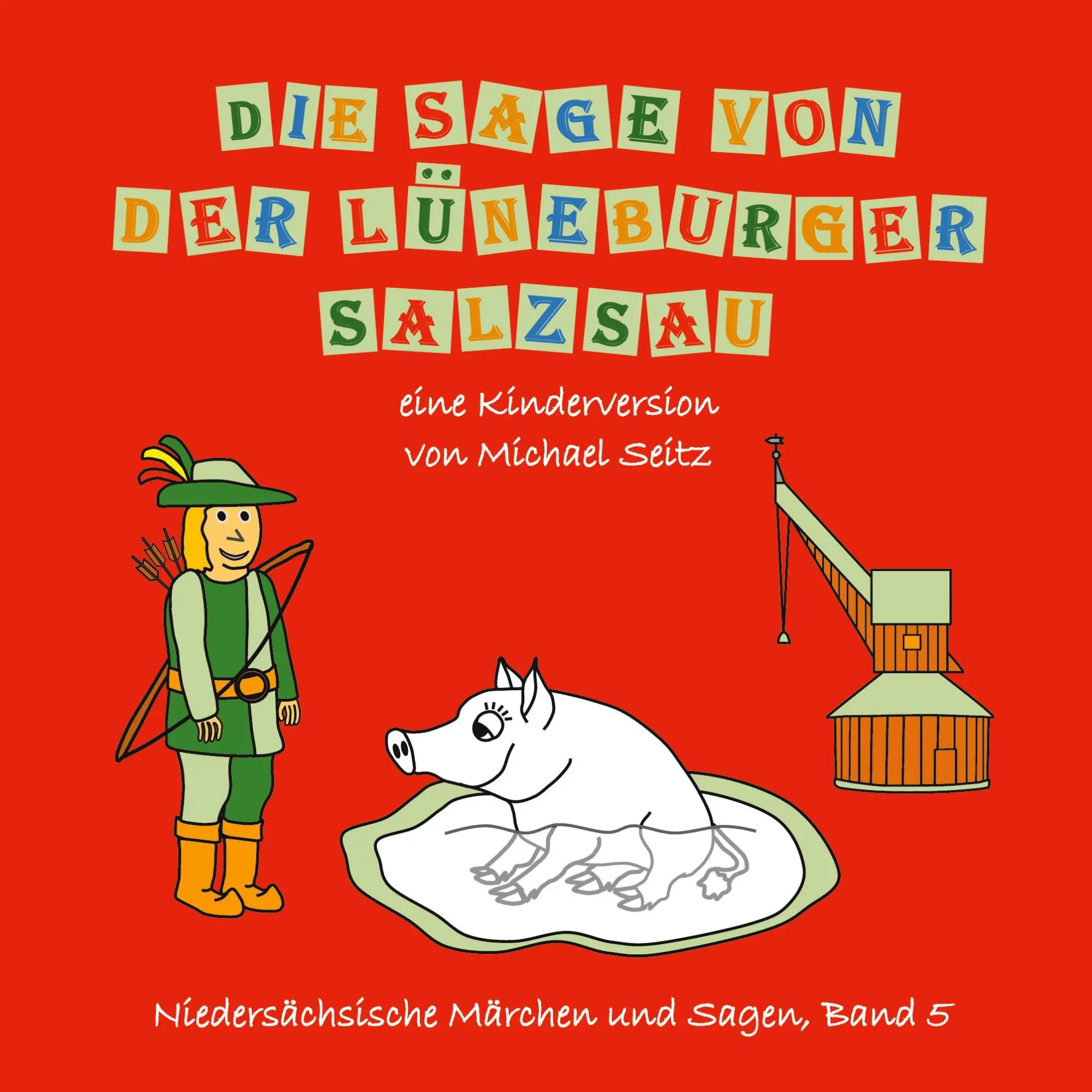 Cover: 9783757802455 | Die Sage von der Lüneburger Salzsau | eine Kinderversion | Seitz