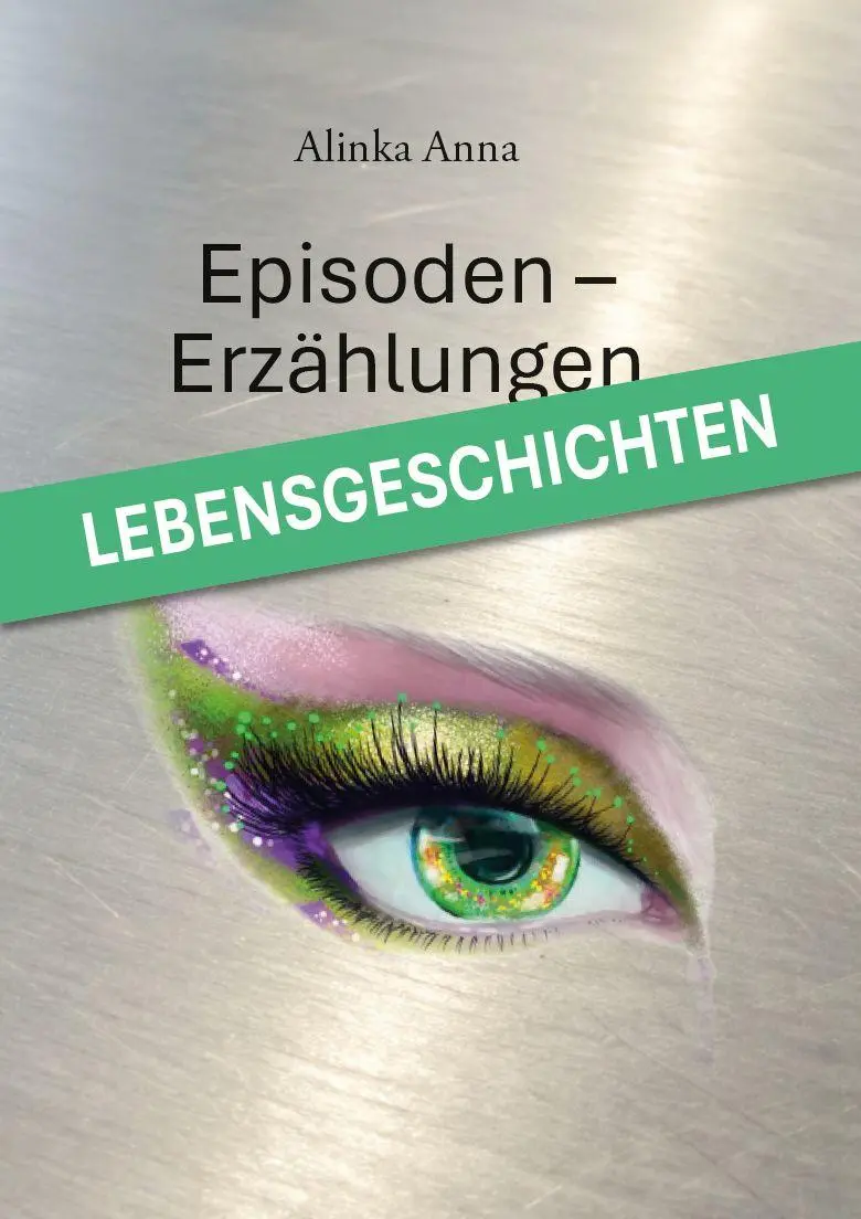 Cover: 9783758102455 | Episoden - Erzählungen | Lebensgeschichten | Alinka Anna | Buch | 2026