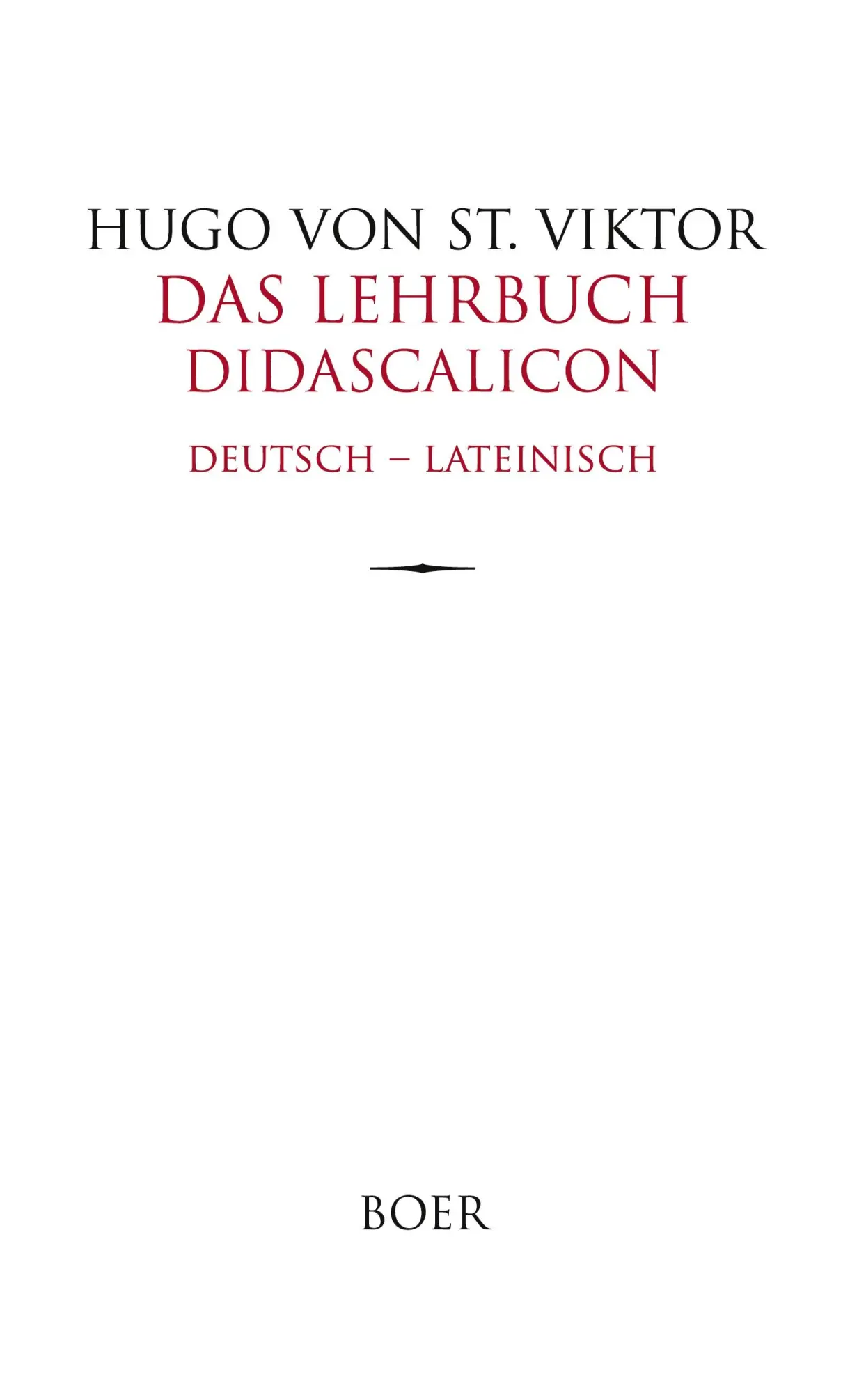 Cover: 9783966622455 | Das Lehrbuch - Didascalicon | Deutsch - Lateinisch | Viktor | Buch