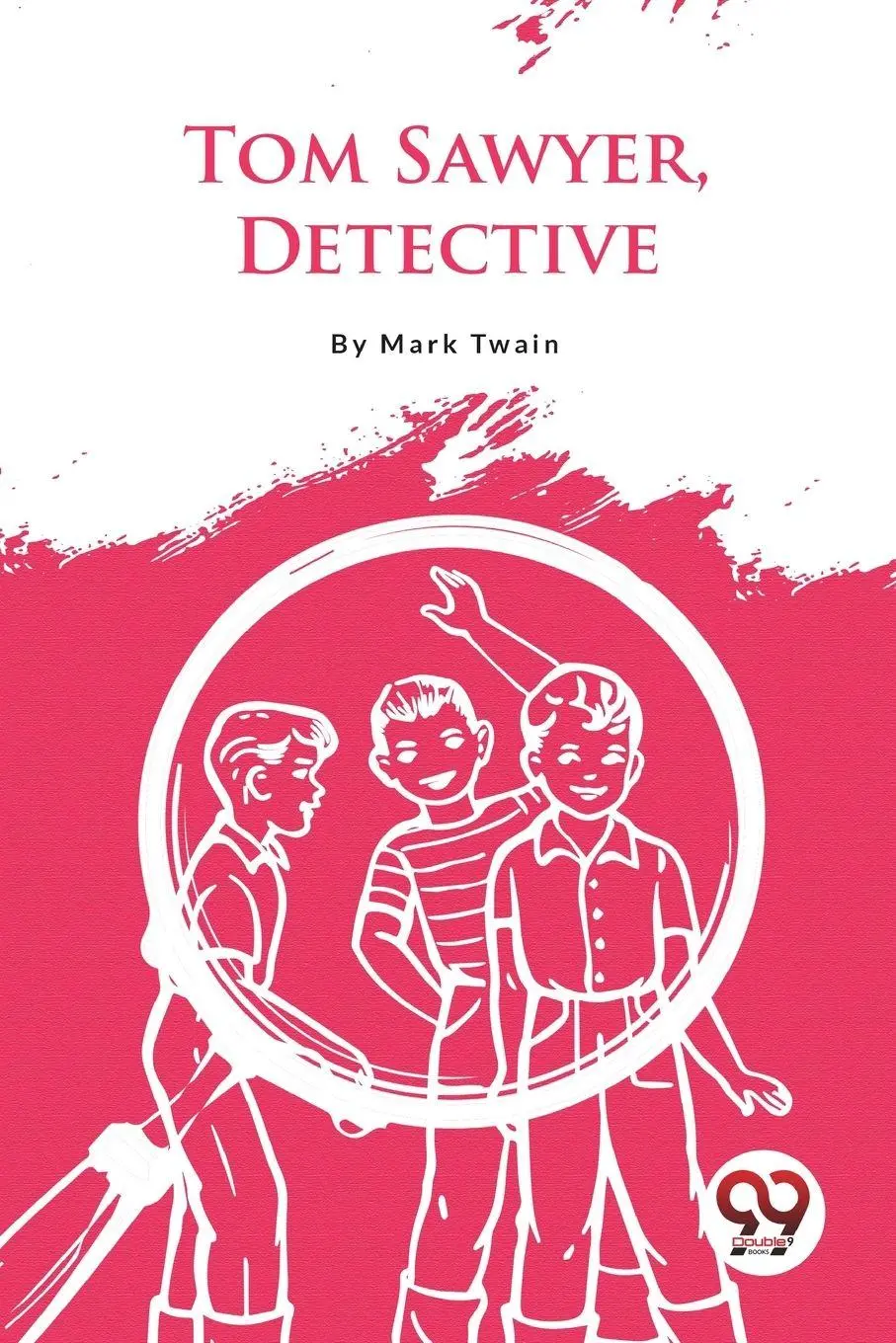 Cover: 9789357482455 | Tom Sawyer, Detective | Mark Twain | Taschenbuch | Englisch | 2023