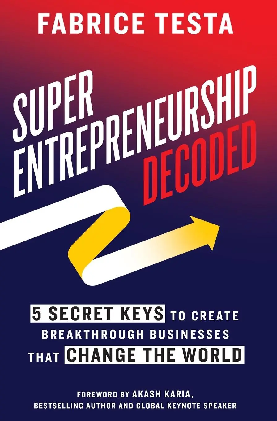 Cover: 9781544522555 | Super-Entrepreneurship Decoded | Fabrice Testa | Buch | Gebunden