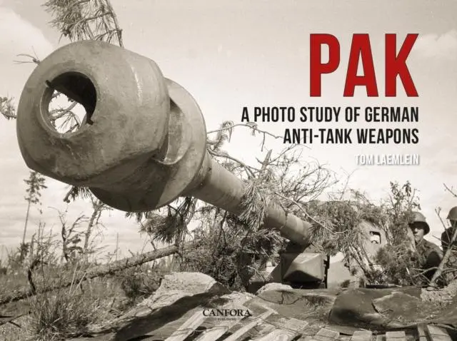 Cover: 9789198842555 | PAK: A Photo Study of German Anti-Tank Weapons | Tom TomLaemlein