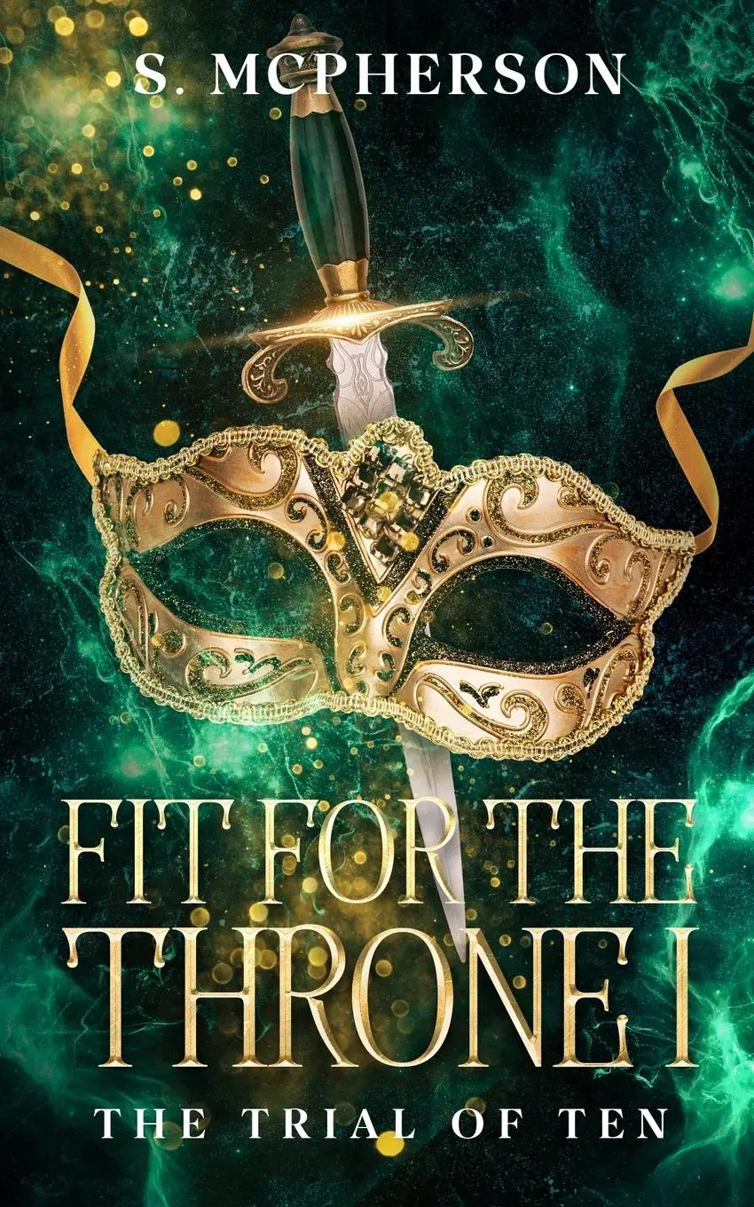 Cover: 9781916302655 | Fit for the Throne 1 | The Trial of Ten | S. McPherson | Taschenbuch