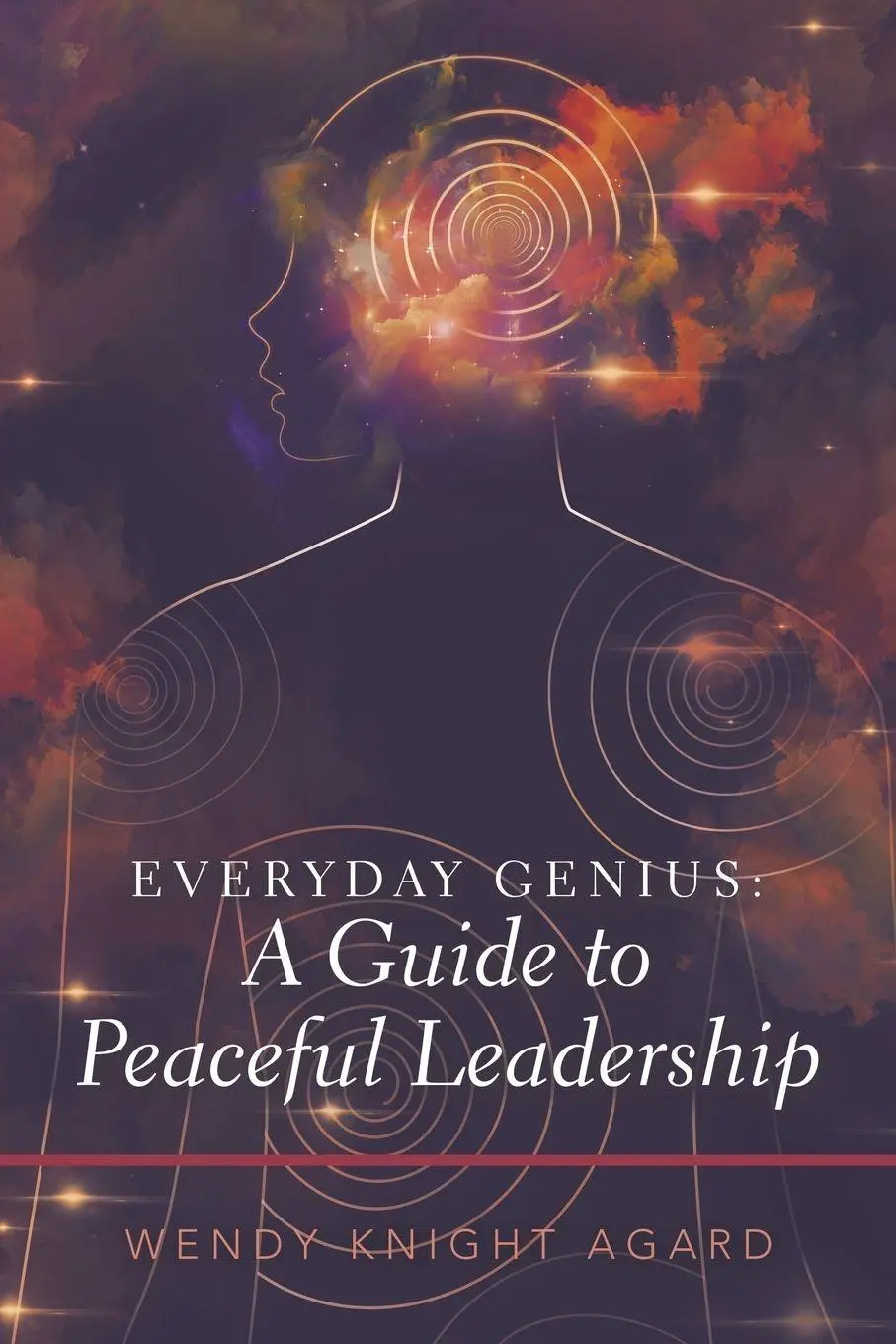 Cover: 9781982262655 | Everyday Genius | a Guide to Peaceful Leadership | Wendy Knight Agard
