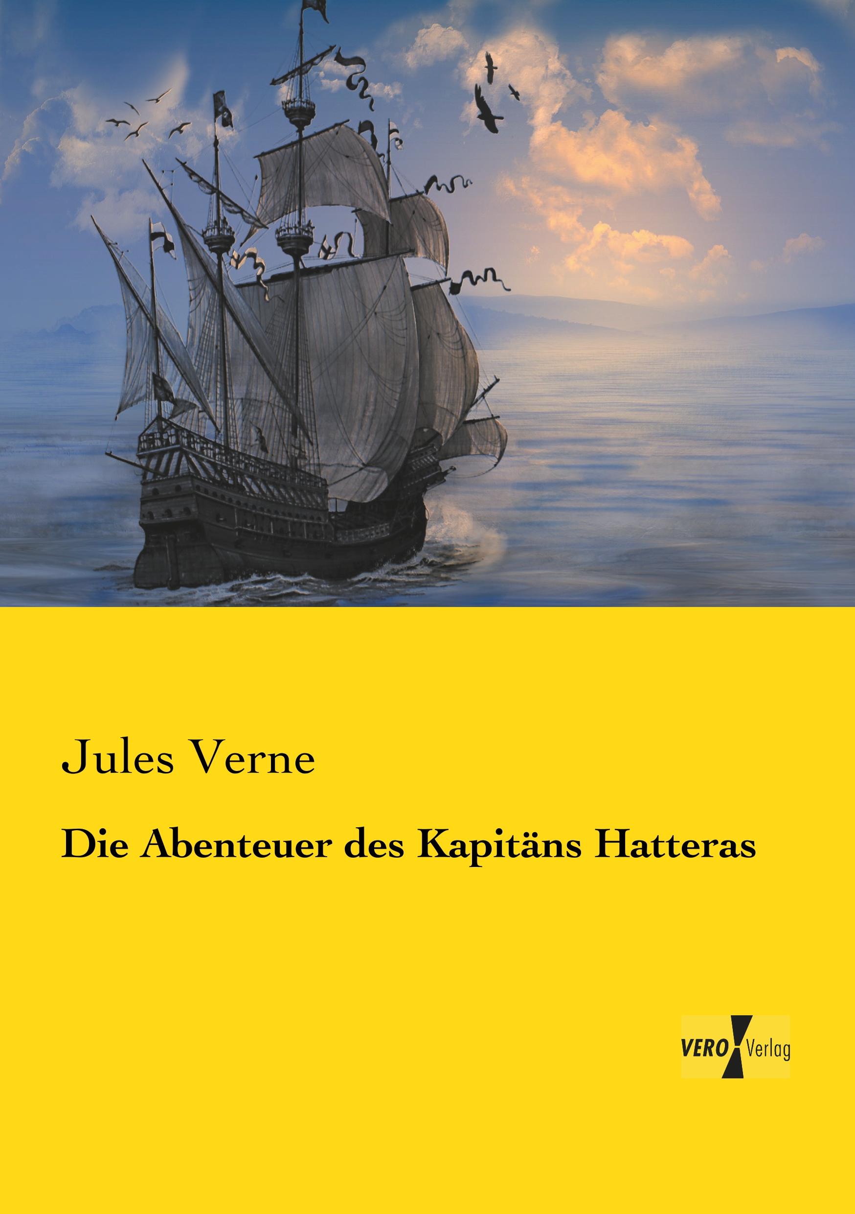 Die Abenteuer des Kapitäns Hatteras | Jules Verne | Taschenbuch | Paperback | 408 S. | Deutsch | 2019 | Vero Verlag | EAN 9783737222655 - Verne, Jules