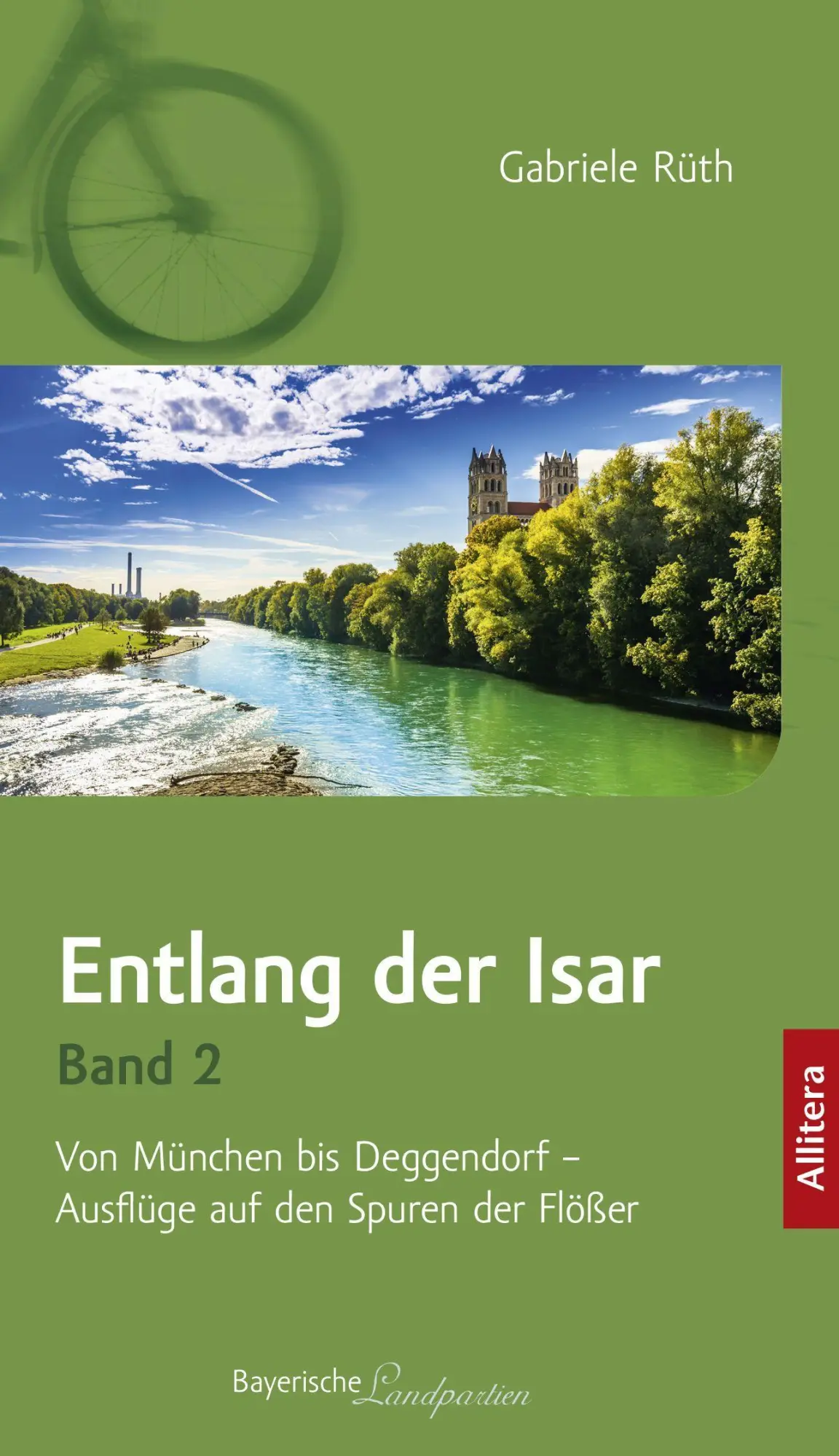 Cover: 9783962332655 | Entlang der Isar. Band 2 | Gabriele Rüth | Taschenbuch | Allitera