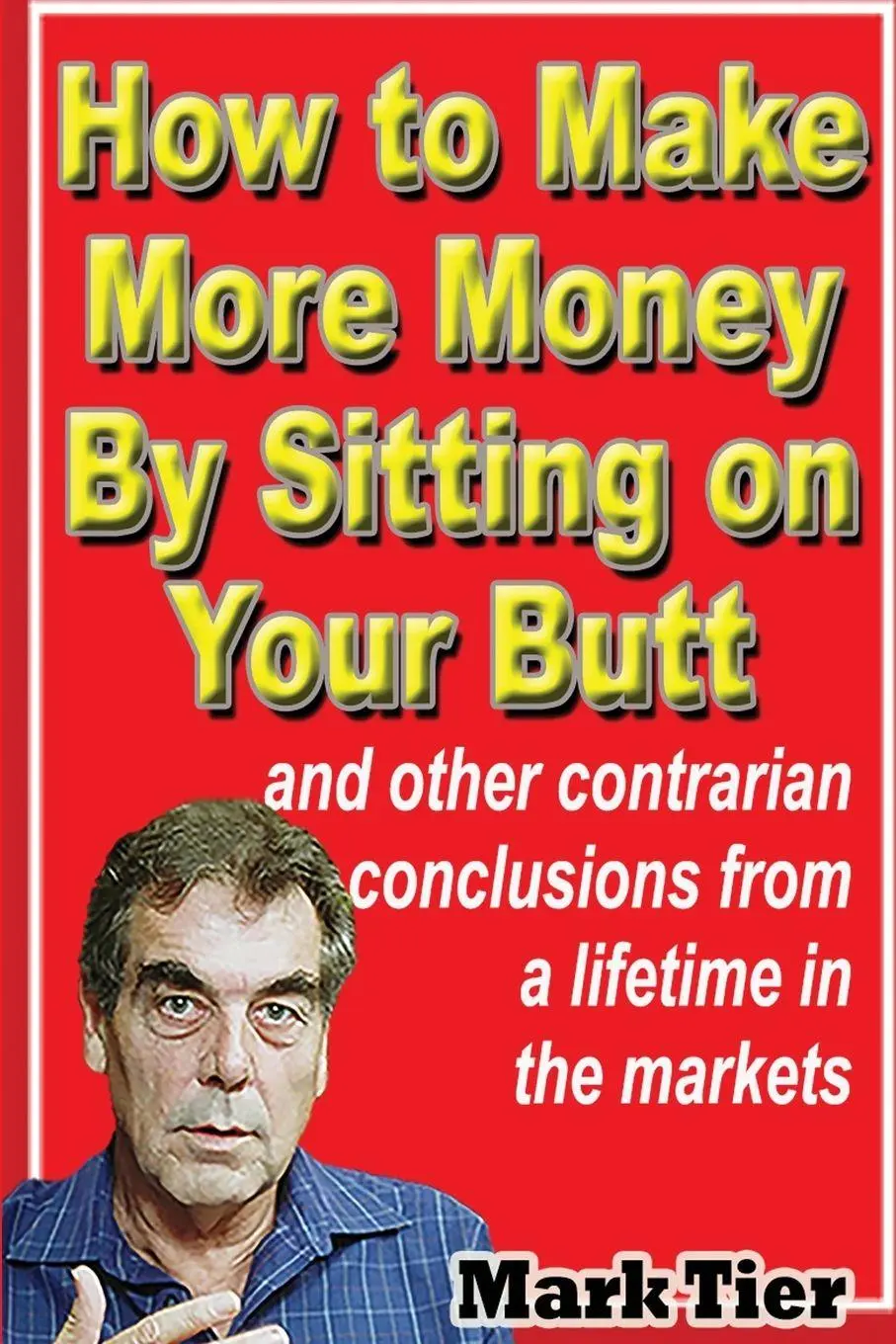 Cover: 9789887802655 | How to Make More Money By Sitting on Your Butt | Mark Tier | Buch