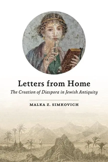 Cover: 9781646022755 | Letters from Home | The Creation of Diaspora in Jewish Antiquity