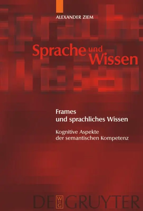 Cover: 9783110202755 | Frames und sprachliches Wissen | Alexander Ziem | Buch | XI | Deutsch