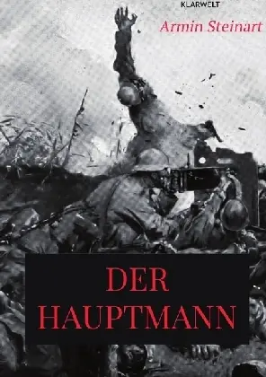 Cover: 9783746742755 | Der Hauptmann | Eine Erzählung aus dem Weltkriege | Armin Steinart