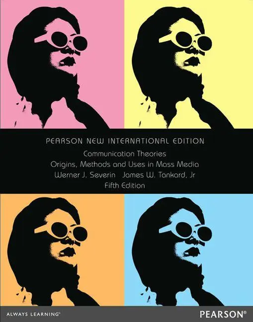 Cover: 9781292042855 | Communication Theories: Origins, Methods and Uses in the Mass Media