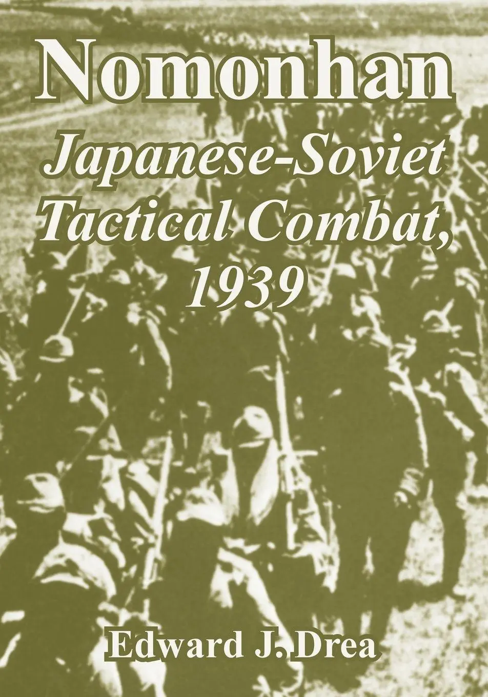 Cover: 9781410222855 | Nomonhan | Japanese-Soviet Tactical Combat, 1939 | Edward J. Drea