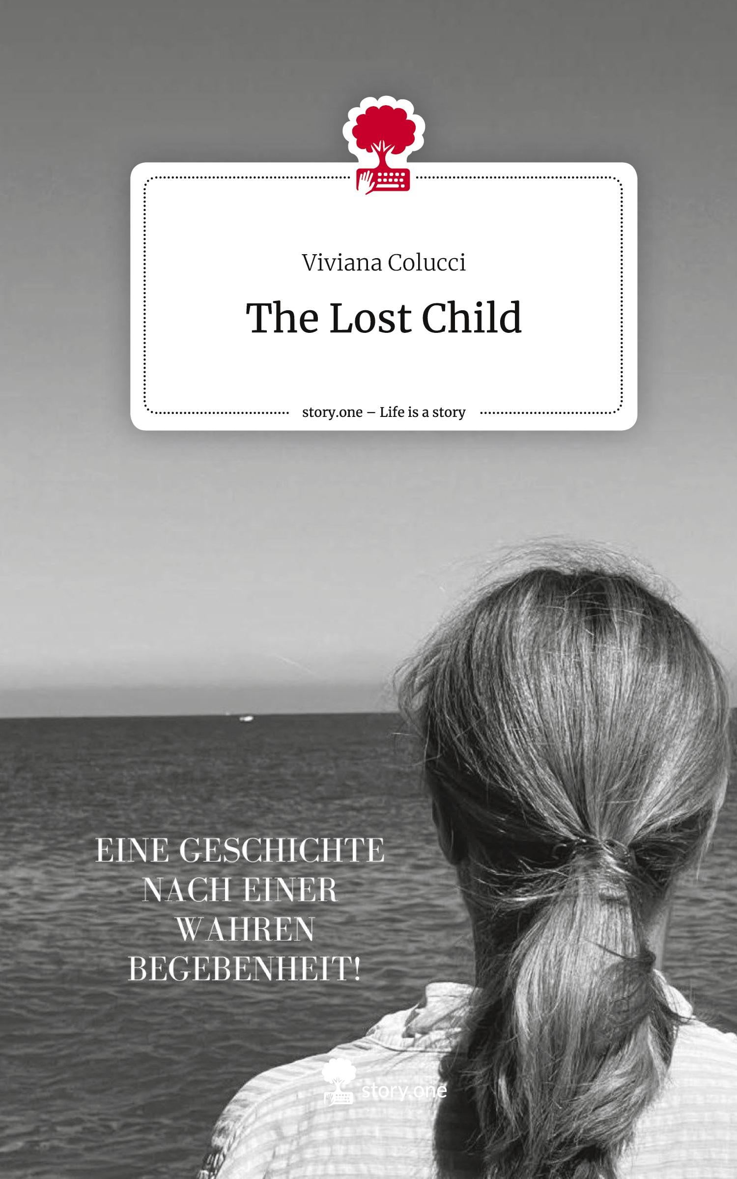 Cover: 9783711532855 | The Lost Child. Life is a Story - story.one | Viviana Colucci | Buch