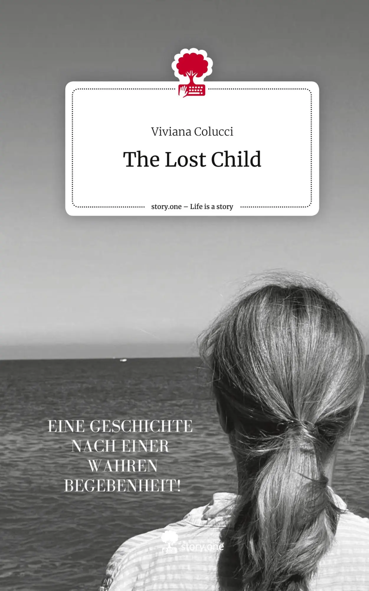 Cover: 9783711532855 | The Lost Child. Life is a Story - story.one | Viviana Colucci | Buch