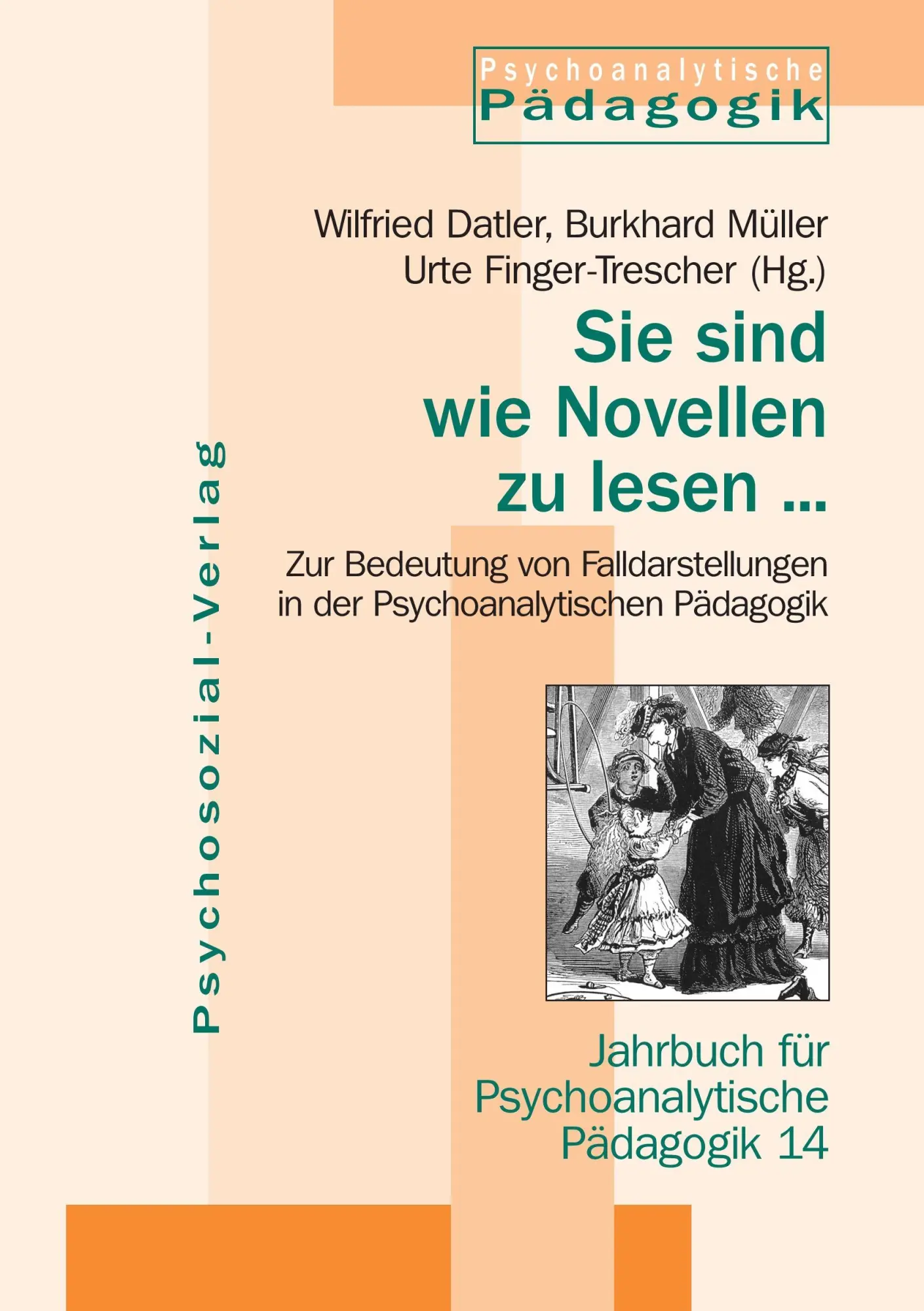 Cover: 9783898062855 | Sie sind wie Novellen zu lesen ... | Wilfried Datler (u. a.) | Buch
