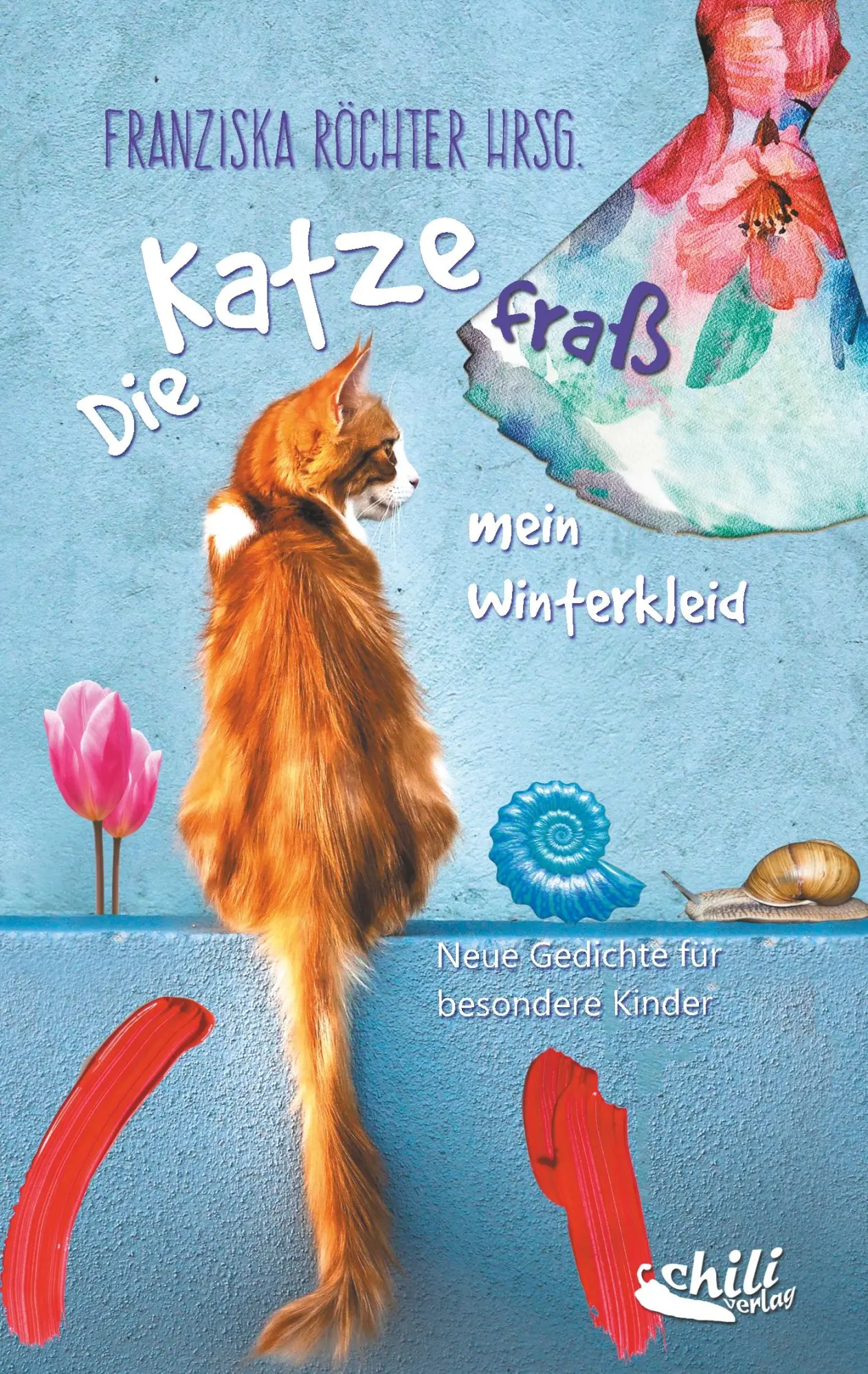 Cover: 9783943292855 | Die Katze fraß mein Winterkleid | Neue Gedichte für besondere Kinder