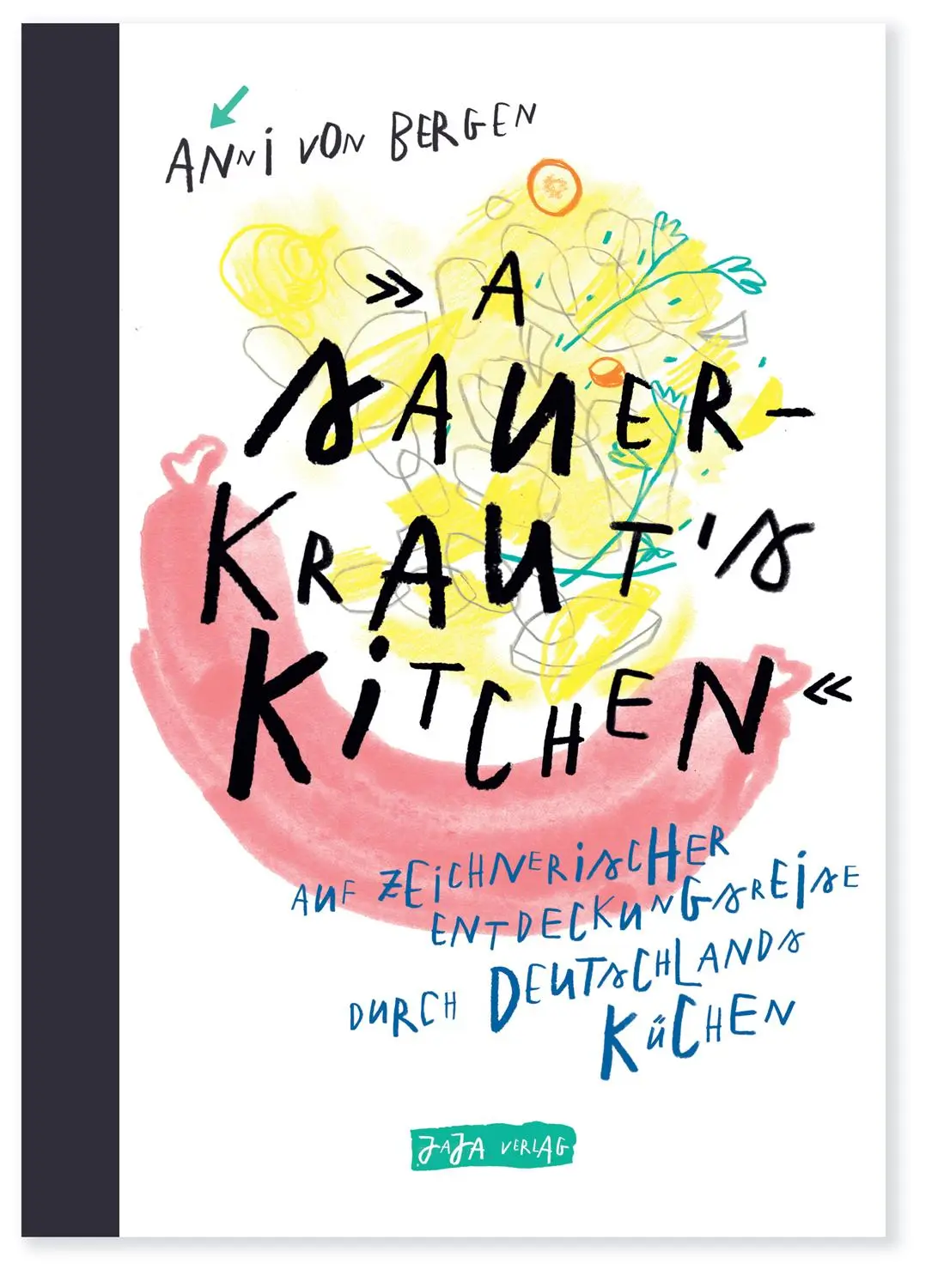 Cover: 9783946642855 | A Sauerkraut´s Kitchen | Anni von Bergen | Buch | 168 S. | Deutsch