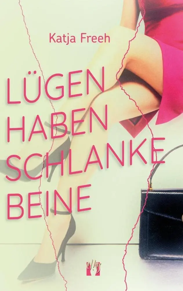 Cover: 9783956092855 | Lügen haben schlanke Beine | Katja Freeh | Taschenbuch | 224 S. | 2022