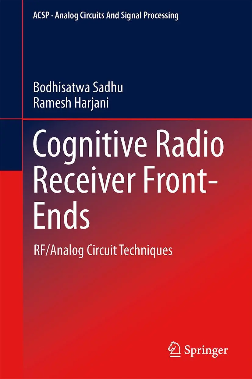 Cover: 9781461492955 | Cognitive Radio Receiver Front-Ends | RF/Analog Circuit Techniques