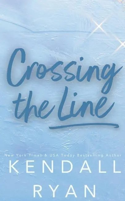 Cover: 9781733672955 | Crossing the Line | Kendall Ryan | Taschenbuch | Englisch | 2020