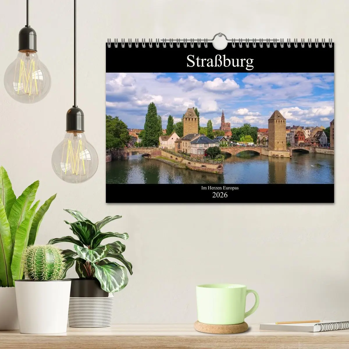Bild: 9783457882955 | Straßburg - Im Herzen Europas (Wandkalender 2026 DIN A4 quer),...