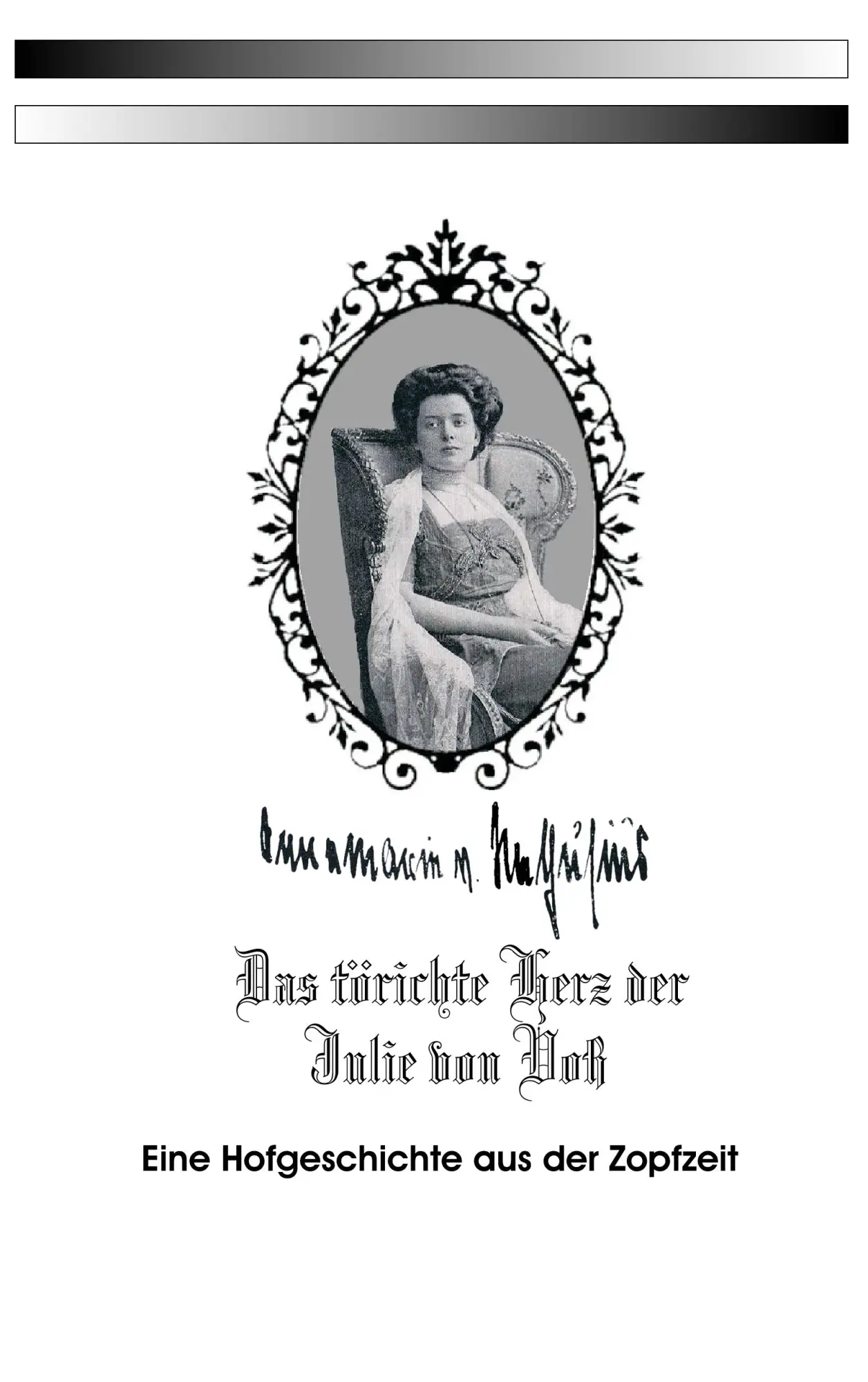 Cover: 9783741222955 | Das törichte Herz der Julie von Voß | Annemarie Von Nathusius | Buch