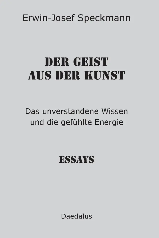 Cover: 9783891262955 | Der Geist aus der Kunst | Erwin-Josef Speckmann | Taschenbuch | 284 S.