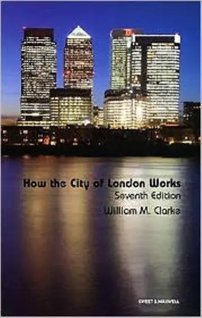 Cover: 9781847033055 | How the City of London Works | William M Clarke | Taschenbuch | 2008