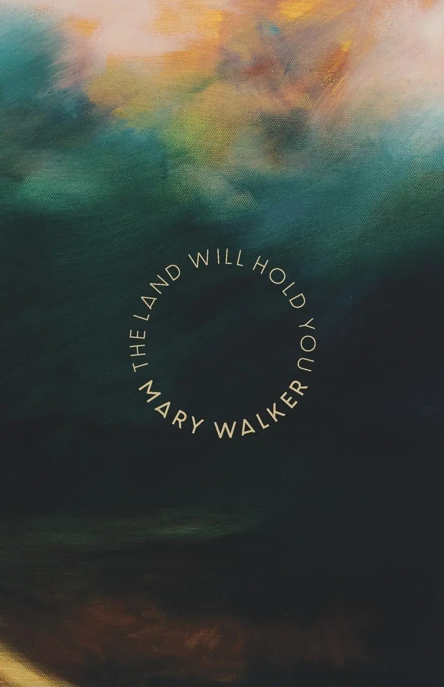 Cover: 9780473593155 | The Land Will Hold You | Mary Walker | Taschenbuch | Englisch | 2023