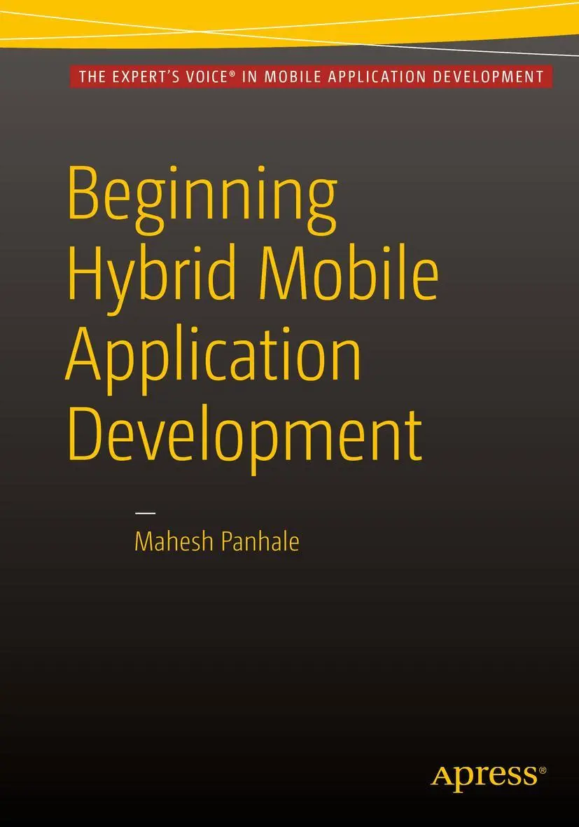 Cover: 9781484213155 | Beginning Hybrid Mobile Application Development | Mahesh Panhale | xix