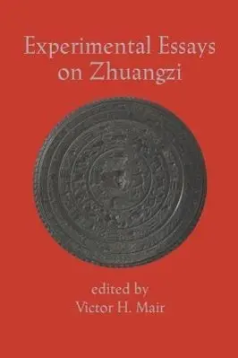 Cover: 9781931483155 | Experimental Essays on Zhuangzi | Victor H. Mair | Taschenbuch | 2010
