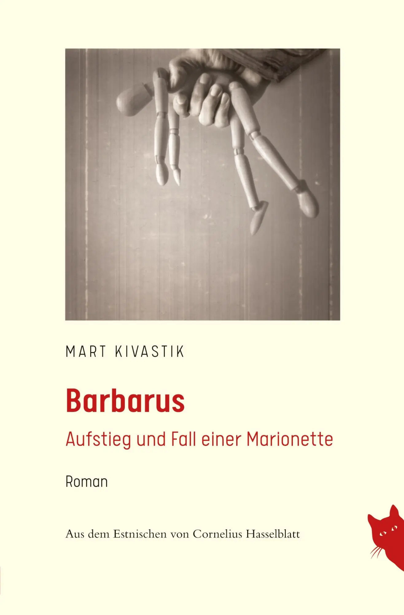 Cover: 9783910563155 | Barbarus | Aufstieg und Fall einer Marionette | Mart Kivastik | Buch