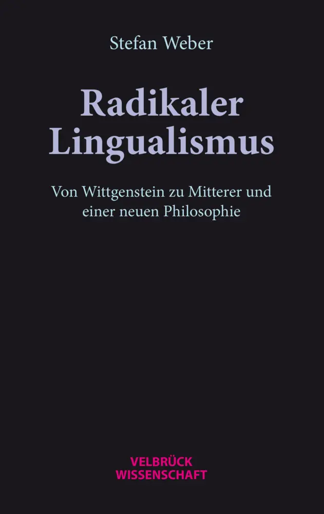 Cover: 9783958323155 | Radikaler Lingualismus | Stefan Weber | Taschenbuch | 136 S. | Deutsch
