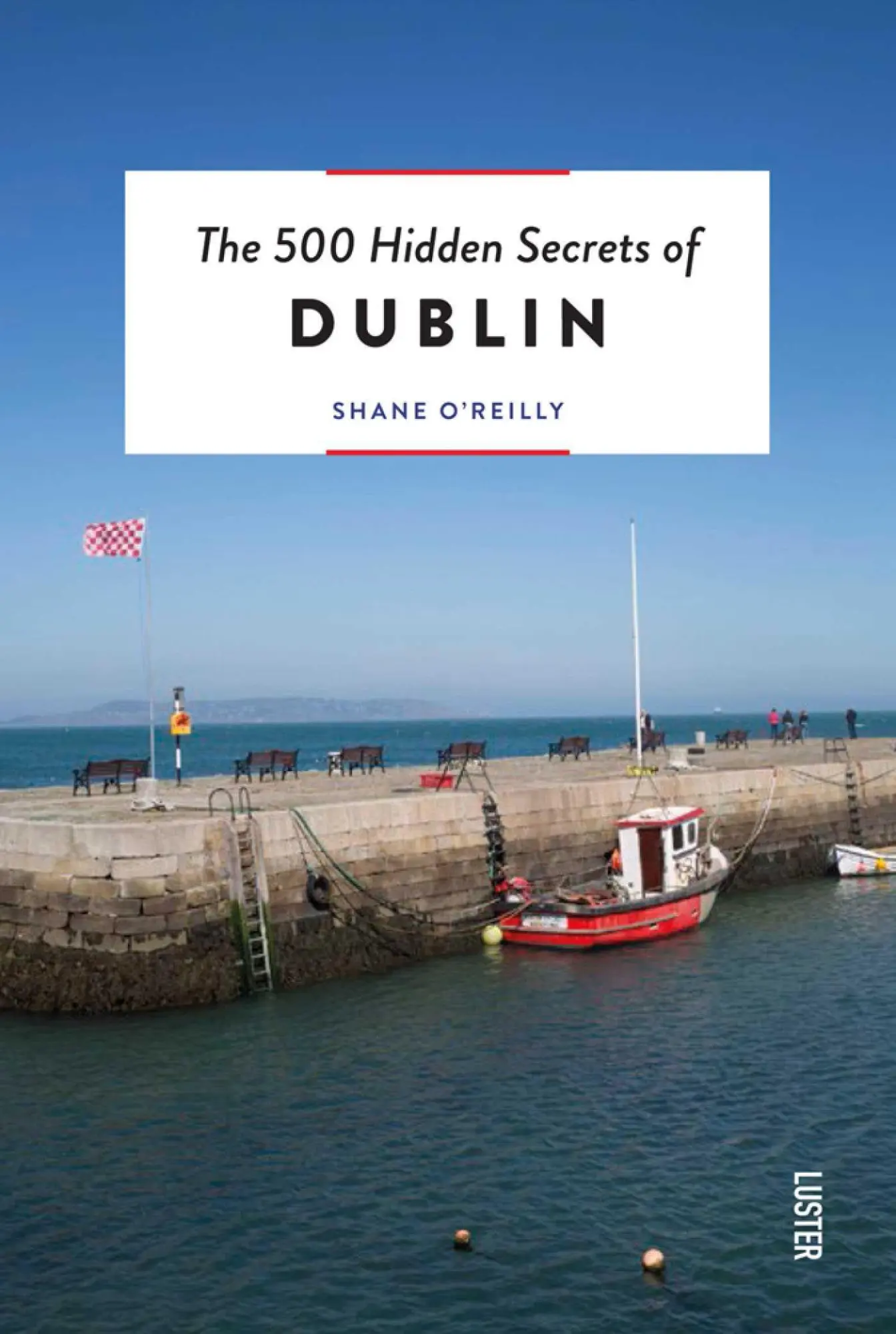 Cover: 9789460583155 | The 500 Hidden Secrets of Dublin Revised | Shane O'Reilly | Buch