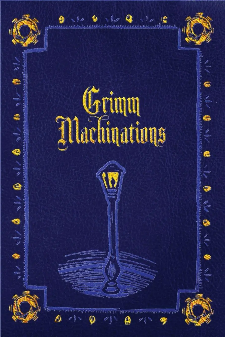Cover: 9781956463255 | Grimm Machinations | Danielle Ackley-Mcphail (u. a.) | Taschenbuch